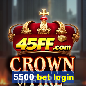 5500 bet login